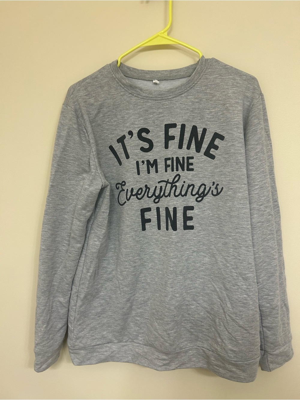 Everything's Fine sweatshirt